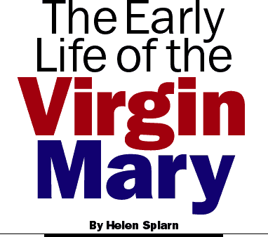 The Early Life of the Virgin Mary